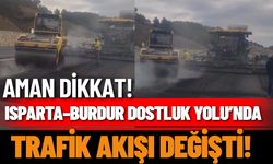 Isparta–Burdur Dostluk Yolu’nda Trafik Akışı Değişti!