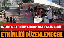 Isparta’da “Dünya Kooperatifçilik Günü” etkinliği düzenlenecek