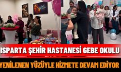 Isparta Şehir Hastanesi gebe okulu yenilenen yüzüyle hizmete devam ediyor
