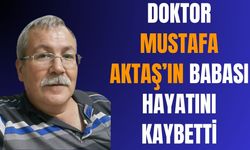 Dr. Mustafa Aktaş’ın Babası Bülent Aktaş Vefat Etti