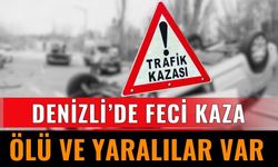 Denizli'de Feci Kaza: Ölü Ve Yaralılar Var