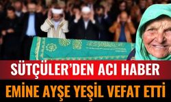 Sütçüler'den Acı Haber: Emine Ayşe Yeşil Vefat Etti