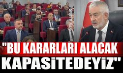 Başkan Başdeğirmen: “Bu Kararları Alacak Kapasitedeyiz”