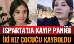 Isparta’da İki Kız Çocuğu Kayıp!