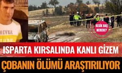 Isparta Kırsalında Kanlı Gizem: Kesik Baş Nerede?