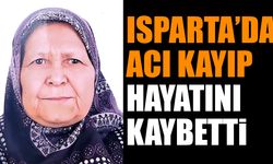 Isparta'da Acı Kayıp Hayatını Kaybetti