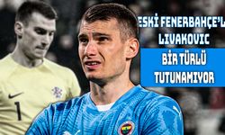 İspanya'ya Giden Livakovic Krizin Merkezinde