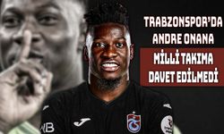 Onana Afrika Kupası Kadrosuna Alınmadı