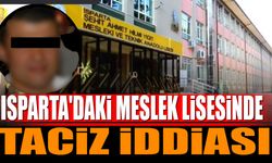 Isparta'da ŞOK Olay! Isparta’daki Meslek Lisesinde Taciz İddiası