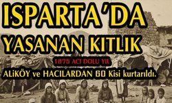 1875’te Isparta’da Yaşanan Büyük Kıtlık: Buğdayla Ölümün Önüne Geçilen Unutulmuş Felaket