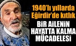 “Ne Buğday Vardı Ne Arpa”: Eğirdir’de Kıtlık Yıllarının Tanıklığı