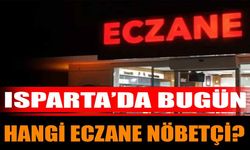 Isparta'da Bugün Nöbetçi Olan Eczaneler
