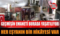 ISPARTA’DAKİ BU KÖYDE HER EŞYANIN BİR HİKÂYESİ VAR