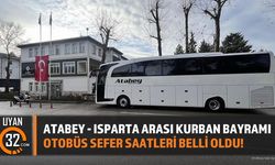Atabey - Isparta Arası Kurban Bayramı Otobüs Sefer Saatleri Belli Oldu!