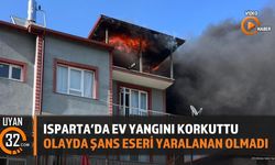 Isparta’da Ev Yangını Korkuttu: Şans Eseri Yaralanan Olmadı