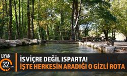 İsviçre Değil Isparta! İşte Herkesin Aradığı O Gizli Rota