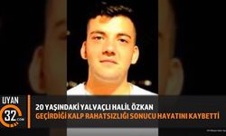 20 Yaşındaki Halil Özkan Kalbine Yenildi