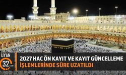 2027 Hac Ön Kayıt Ve Kayıt Güncelleme İşlemlerinde Süre Uzatıldı