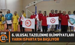 6. Ulusal Tazelenme Olimpiyatları Yarın Isparta'da Başlıyor