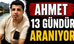 Ahmet 13 gündür aranıyor