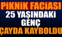 Piknik Faciası 25 yaşındaki genç çayda kayboldu