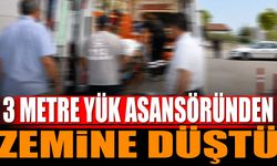 3 metre yük asansöründen zemine düştü