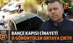 Bahçe Kapısı C*nayeti: O Görüntüler Ortaya Çıktı!