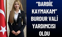 'Barbie Kaymakam' Burdur Vali Yardımcısı Oldu