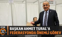 Başkan Ahmet Tural'a Federasyonda Önemli Görev