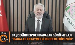 Başkan Başdeğirmen'den Babalar Günü Mesajı: 'En Kıymetli Rehberimiz Babalarımız'