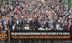 Başkan Başdeğirmen'den Isparta Gül Festivali İçin Teşekkür