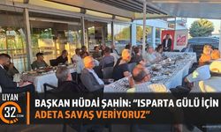 Başkan Hüdai Şahin: 'Isparta Gülü İçin Adeta Savaş Veriyoruz'