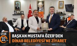 Başkan Özer’den Dinar Belediyesi’ne ziyaret