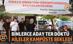 Binlerce Aday Ter Döktü; Aileler Kampüste Bekledi