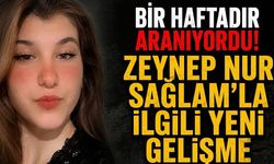 Bir Haftadır Aranıyordu! Zeynep Nur Sağlam'la İlgili Yeni Gelişme