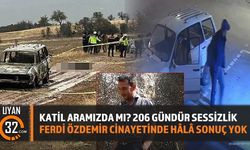 Kat*l Aramızda mı? 206 Gündür Sessizlik: Ferdi Özdemir C*nayetinde Hâlâ Sonuç Yok