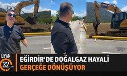 Eğirdir’de Doğalgaz Hayali Gerçeğe Dönüşüyor