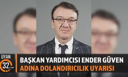 Başkan Yardımcısı Ender Güven Adına Dolandırıcılık Uyarısı