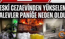 Eski Cezaevinden Yükselen Alevler Paniğe Neden Oldu