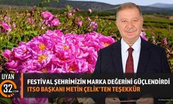 ITSO Başkanı Metin Çelik "Festival Şehrimizin Marka Değerini Güçlendirdi"