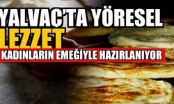Yalvaç'ın Yöresel Lezzeti: Kadınların Hamursuz Ekmeği