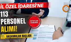 İl Özel İdaresi'ne 113 Personel Alımı: Başvurular Başladı