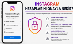 Instagram "Hesaplarını Onayla" Uyarısı Nedir? Ne Yapmak Gerekiyor?