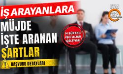 İş Arayanlara Müjde: 14 Sürekli İşçi Alımı Geliyor!
