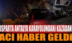 Antalya-Isparta Yolunda Acı Haber Gelmeye Devam Ediyor