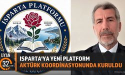 Isparta Platformu Kuruldu: Gazeteci Yazar Aktürk Koordinasyonunda