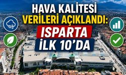 Isparta, Türkiye'nin En Temiz Havalı 10 İli Arasında