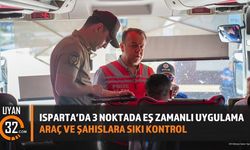 Isparta'da 3 Noktada Eş Zamanlı Uygulama Araç Ve Şahıslara Sıkı Kontrol