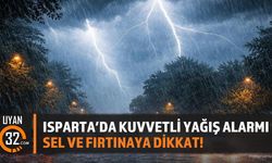 Isparta'da Kuvvetli Yağış Alarmı: Sel Ve Fırtınaya Dikkat!