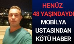 Isparta'da Mobilya Ustası Genç Yaşta Vefat Etti